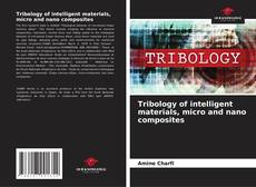 Capa do livro de Tribology of intelligent materials, micro and nano composites 