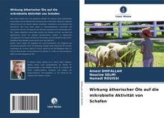 Buchcover von Wirkung ätherischer Öle auf die mikrobielle Aktivität von Schafen