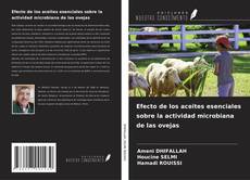 Portada del libro de Efecto de los aceites esenciales sobre la actividad microbiana de las ovejas