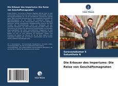 Capa do livro de Die Erbauer des Imperiums: Die Reise von Geschäftsmagnaten 
