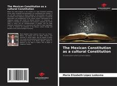 Bookcover of The Mexican Constitution as a cultural Constitution