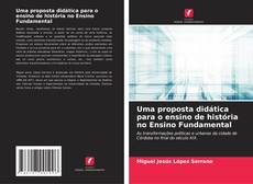 Buchcover von Uma proposta didática para o ensino de história no Ensino Fundamental