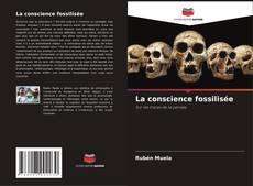 Copertina di La conscience fossilisée