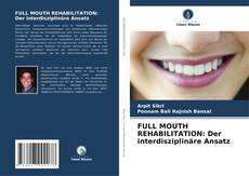 Bookcover of FULL MOUTH REHABILITATION: Der interdisziplinäre Ansatz