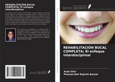 Bookcover of REHABILITACIÓN BUCAL COMPLETA: El enfoque interdisciplinar