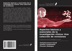 Bookcover of Aspectos básicos y esenciales de la investigación clínica: Una colección de revisiones