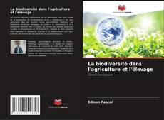 Copertina di La biodiversité dans l'agriculture et l'élevage