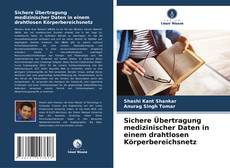 Bookcover of Sichere Übertragung medizinischer Daten in einem drahtlosen Körperbereichsnetz