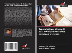 Buchcover von Trasmissione sicura di dati medici in una rete corporea wireless
