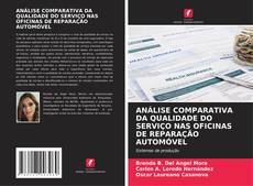 Buchcover von ANÁLISE COMPARATIVA DA QUALIDADE DO SERVIÇO NAS OFICINAS DE REPARAÇÃO AUTOMÓVEL