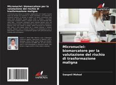 Capa do livro de Micronuclei: biomarcatore per la valutazione del rischio di trasformazione maligna 