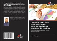 Portada del libro de L'impatto della crisi finanziaria sulle determinanti della struttura del capitale