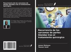 Bookcover of Recurrencia de los sarcomas de partes blandas tras el tratamiento quirúrgico