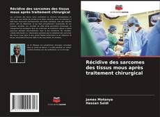 Buchcover von Récidive des sarcomes des tissus mous après traitement chirurgical