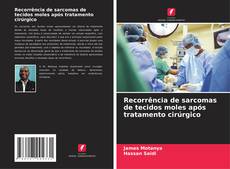 Capa do livro de Recorrência de sarcomas de tecidos moles após tratamento cirúrgico 