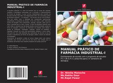 Bookcover of MANUAL PRÁTICO DE FARMÁCIA INDUSTRIAL-I