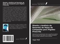 Bookcover of Diseño y Análisis de Resortes de Hojas de Composite para Rigidez Prescrita