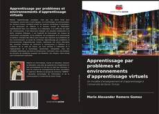 Bookcover of Apprentissage par problèmes et environnements d'apprentissage virtuels