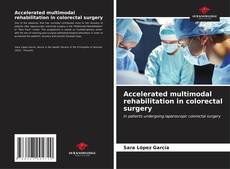 Buchcover von Accelerated multimodal rehabilitation in colorectal surgery