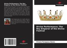 Capa do livro de Divine Performance: The Boy Emperor of the Divine Festival 