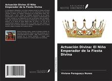 Обложка Actuación Divina: El Niño Emperador de la Fiesta Divina