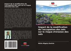 Capa do livro de Impact de la modification de l'occupation des sols sur le risque d'érosion des sols 