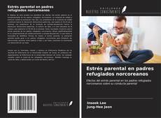 Copertina di Estrés parental en padres refugiados norcoreanos