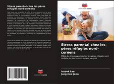 Capa do livro de Stress parental chez les pères réfugiés nord-coréens 