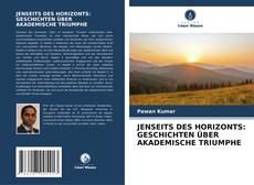 Capa do livro de JENSEITS DES HORIZONTS: GESCHICHTEN ÜBER AKADEMISCHE TRIUMPHE 