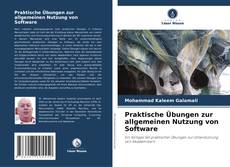 Bookcover of Praktische Übungen zur allgemeinen Nutzung von Software