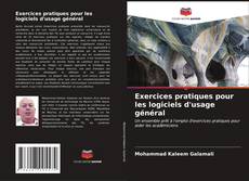Couverture de Exercices pratiques pour les logiciels d'usage général