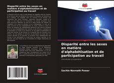 Bookcover of Disparité entre les sexes en matière d'alphabétisation et de participation au travail