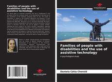 Capa do livro de Families of people with disabilities and the use of assistive technology 