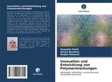 Bookcover of Innovation und Entwicklung von Polymermischungen