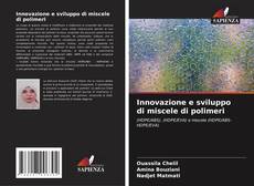 Bookcover of Innovazione e sviluppo di miscele di polimeri