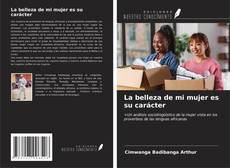 Copertina di La belleza de mi mujer es su carácter