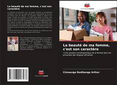 Capa do livro de La beauté de ma femme, c'est son caractère 