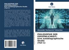 PHILOSOPHIE DER PERSÖNLICHKEIT: Eine autobiographische Studie (Teil 1) kitap kapağı