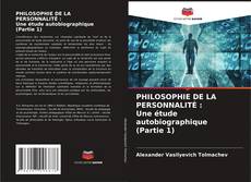 Buchcover von PHILOSOPHIE DE LA PERSONNALITÉ : Une étude autobiographique (Partie 1)