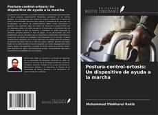 Copertina di Postura-control-ortosis: Un dispositivo de ayuda a la marcha