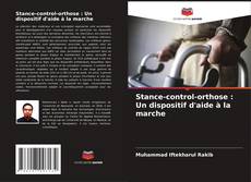 Capa do livro de Stance-control-orthose : Un dispositif d'aide à la marche 