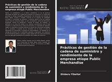 Buchcover von Prácticas de gestión de la cadena de suministro y rendimiento de la empresa etíope Public Merchandise