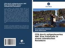 Copertina di CPA durch zeitgesteuertes ABC Eine Fallstudie in einem isländischen Reisebüro
