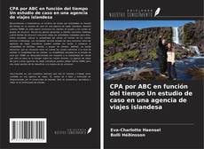 Buchcover von CPA por ABC en función del tiempo Un estudio de caso en una agencia de viajes islandesa