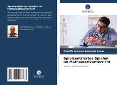 Capa do livro de Spielzentriertes Spielen im Mathematikunterricht 