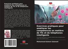 Buchcover von Exercices pratiques pour améliorer les compétences en matière de TIC et de téléphones intelligents