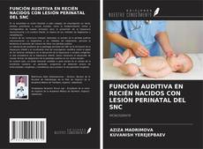 Buchcover von FUNCIÓN AUDITIVA EN RECIÉN NACIDOS CON LESIÓN PERINATAL DEL SNC