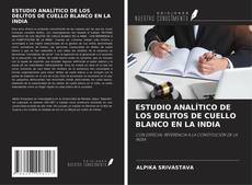 Buchcover von ESTUDIO ANALÍTICO DE LOS DELITOS DE CUELLO BLANCO EN LA INDIA