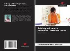 Bookcover of Solving arithmetic problems. Extreme cases