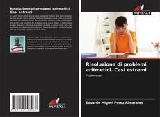 Bookcover of Risoluzione di problemi aritmetici. Casi estremi